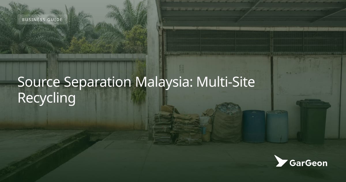 Source Separation Source Separation Malaysia: Multi-Site Recycling - GarGeon